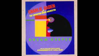 Charlie Haden &amp; the liberation Music Orchestra - Dream Keeper