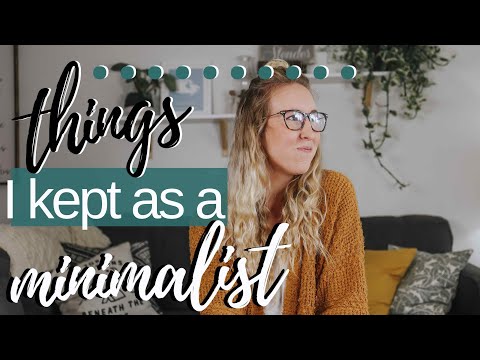 THINGS I DIDN'T GET RID OF // MINIMALISM MONDAY // THINGS I KEPT AS A MINIMALIST