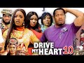 DRIVE MY HEART SEASON 10-(NEW TRENDING MOVIE) Mike Ezuruonye & Luchy Donald Latest Nigerian Movie