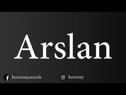 How To Pronounce Arslan