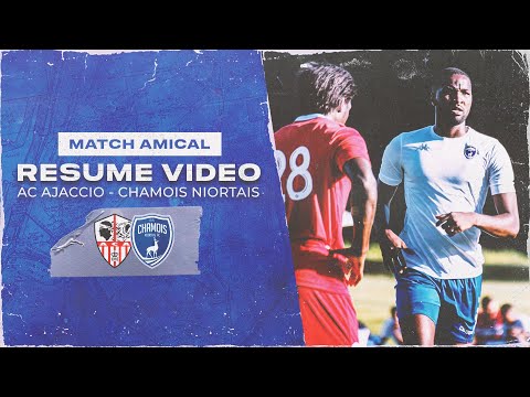 Match amical : AC Ajaccio - Chamois Niortais, le résumé vidéo
