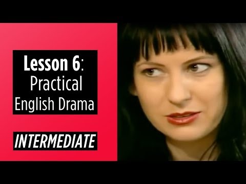Intermediate Level Lesson 6 Practical English Drama