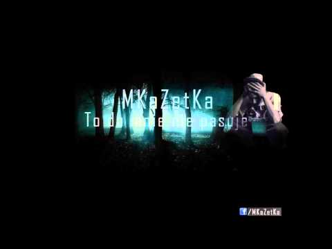 MKaZetKa - To Do Mnie Nie Pasuje