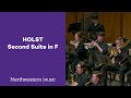 Holst - Second Suite in F - Northwestern University Symphonic Band