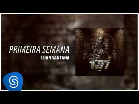download lagu mp3 mp4 Luan Santana Primeira Semana, download lagu Luan Santana Primeira Semana gratis, unduh video klip Luan Santana Primeira Semana