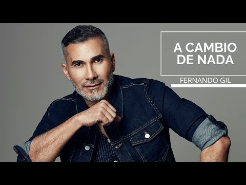 A Cambio de Nada | Fernando Gil | [Video Oficial]