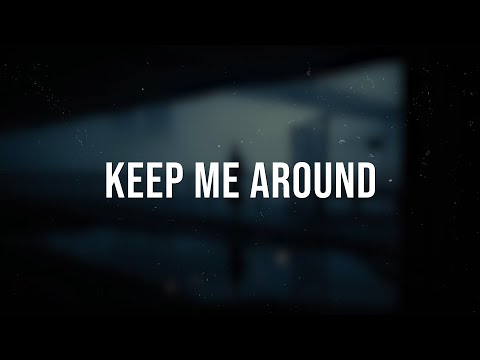 AUGUST 08 - Keep Me Around (Lyrics)