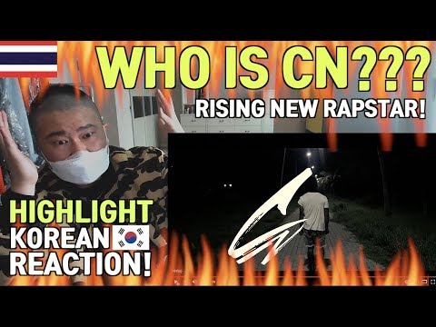 Korean Hiphop Junkie react to CN - Highlight (High life) prod. BankrollvisaDon (THAI/ENG SUB)