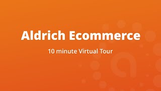 The 10 Minute Aldrich eCommerce Overview: Everything you need to know