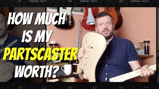 Video thumbnail for How Much Is My 'Partscaster' Guitar Worth? by Radioshop Pickups