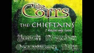 The Corrs &amp; The Chieftains - I Know My Love (Youth Rhythm Extended Mix)