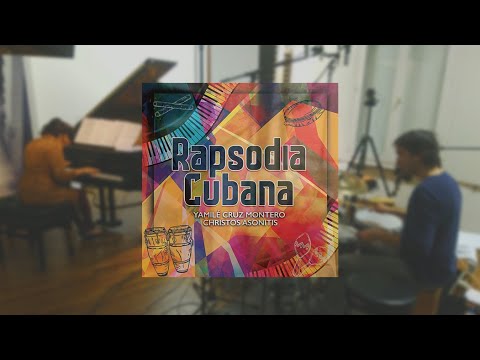Yamile Cruz Montero & Christos Asonitis - Rapsodia Cubana | Album Teaser