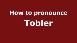 How to pronounce Tobler
