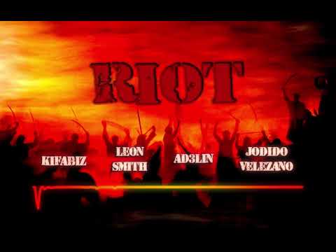 Leon Smith - Riot Ft. Ad3lin, Kifabiz & Jodido Velezano (Prod. Buckroll)