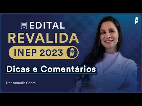 Edital Revalida INEP 2023: Dicas e comentários