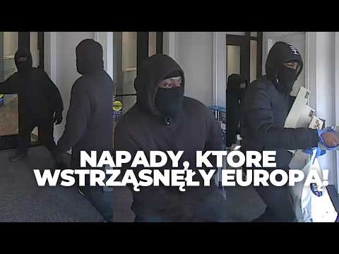 10 najbardziej spektakularnych napadów w Europie.