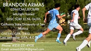 Brandon Armas (CDM/CM/LB/RB) - College Soccer Recruiting Highlight Vid