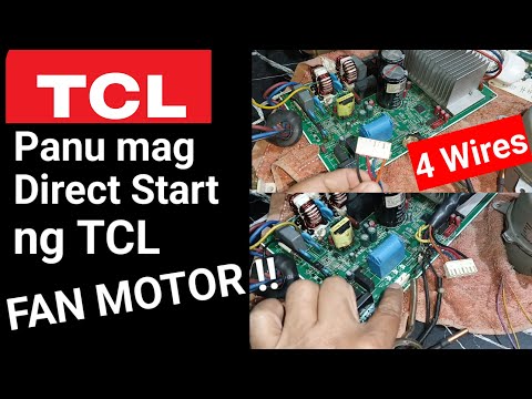 Panu mag direct start ng TCL Inverter Split Type 2.0HP | FAN MOTOR  4 Wires !!