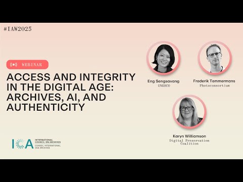 #IAW2025 - Access and Integrity in the Digital Age: Archives, AI, and Authenticity