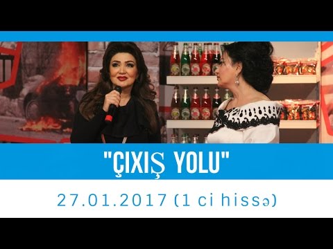 Çıxış Yolunda Görüş Xuraman Vefa  27.01.2017 (1 ci hissə)