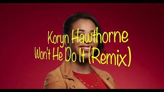 Koryn Hawthorne-Won't He Do It (Lyrics HQ)