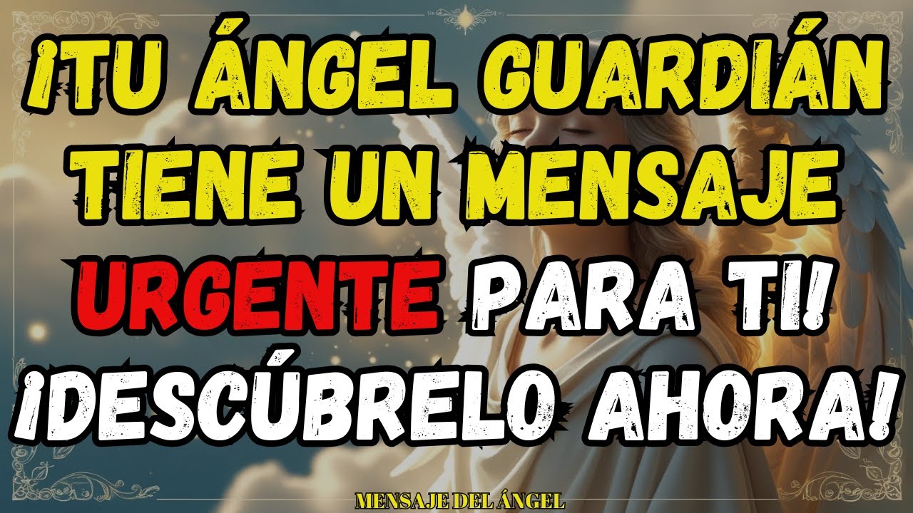 ¡Tu Ángel Guardián Tiene un Mensaje Urgente para Ti! ¡Descúbrelo Ahora!