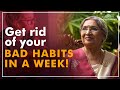 How to overcome a bad habit in 7 days? | Dr. Hansaji Yogendra