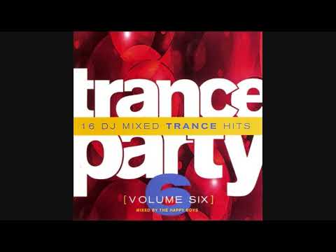 Trance Party (Volume Six) - Mixed By The Happy Boys