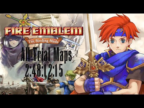 Fire Emblem: The Binding Blade All Trial Maps (emu)  speedrun 2:48:12:15