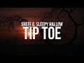 Sheff G & Sleepy Hallow - Tip Toe (Lyrics)