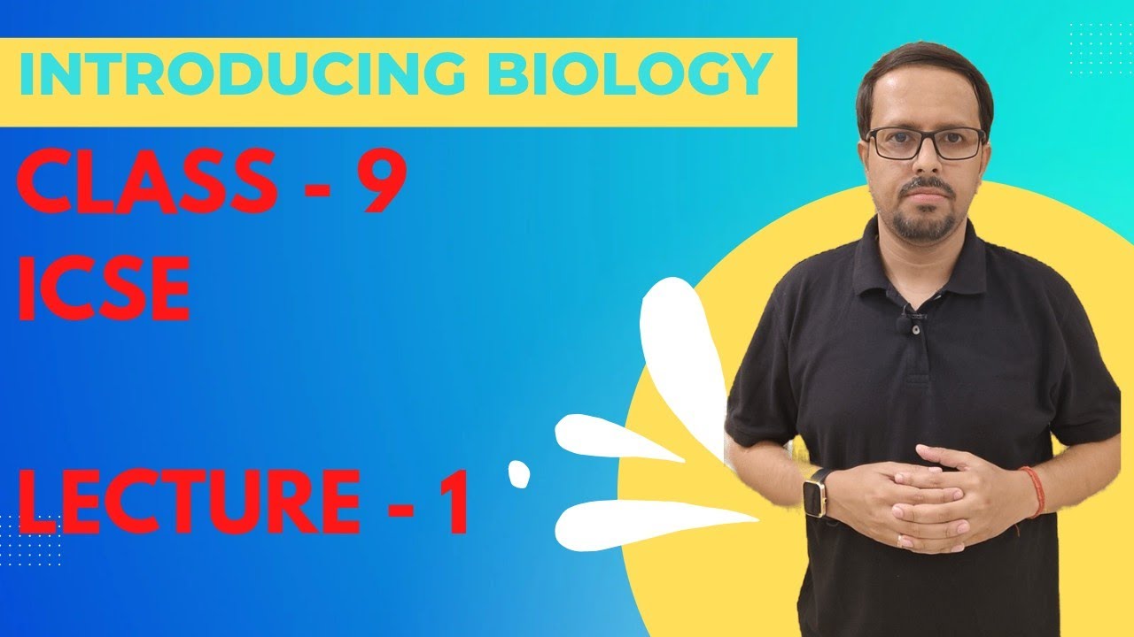 INTRODUCING BIOLOGY (SCOPE & BRANCHES) / BIOLOGY FOR CLASS 9 / ICSE / MONOJIT BARDHAN (LECTURE-1)