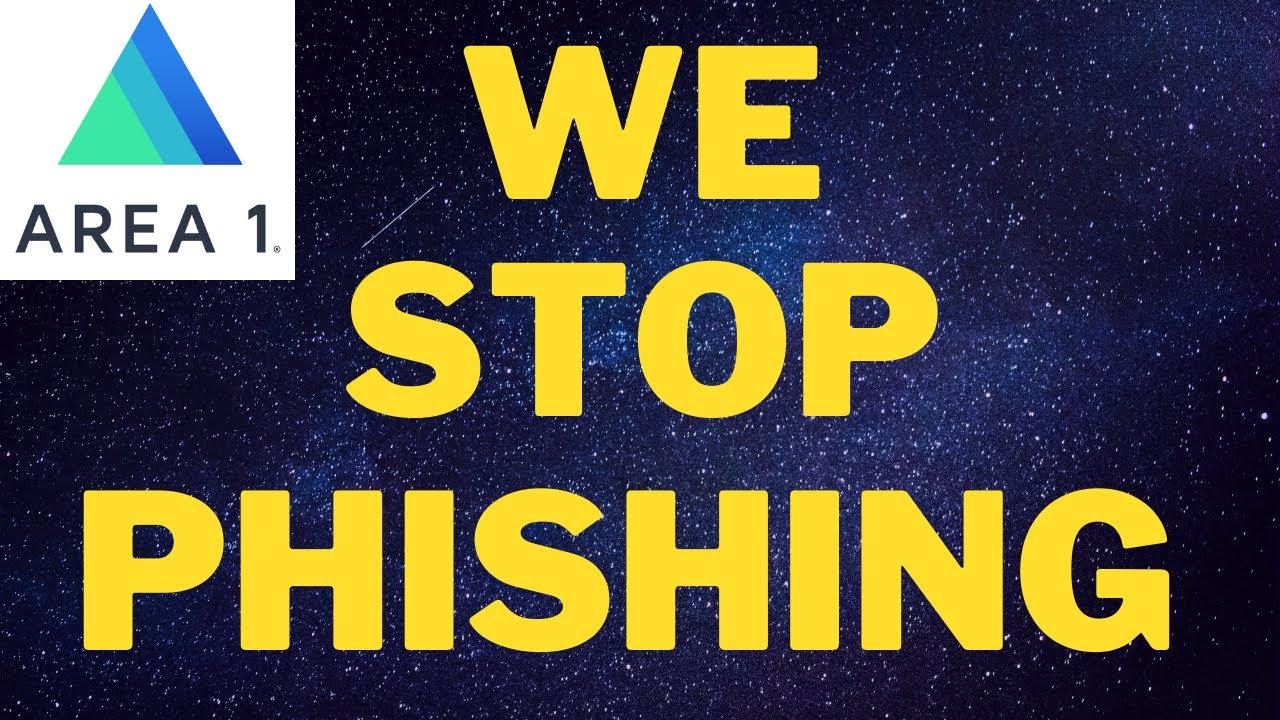 WE STOP PHISHING Best Phishing Solution 2021 AREA 1 Security