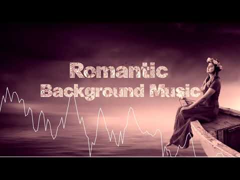 Romantic Background Sound | (no copyright ) free background romantic music downloads 🎶