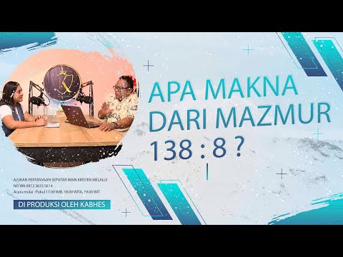 Pdt. Esra Soru : APA MAKNA DARI MAZMUR 138 : 8 ?