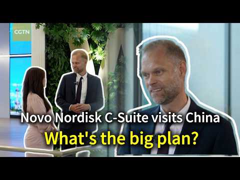 Novo Nordisk C-Suite lands in China: What's their big plan?