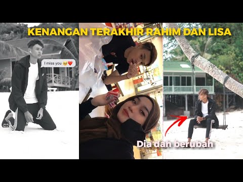 RAHIM RINDU LISA.. SELAMAT TINGGAL LISA