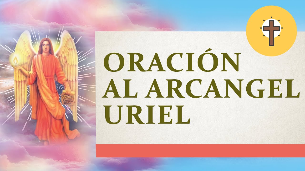 Oración al arcángel uriel para el dinero y la abundancia - Oración de la mañana de hoy