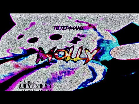 TiLTEDMANE - MOLLY! W/ SWAMI UCHIHA & K2 PROD.PRXFIT