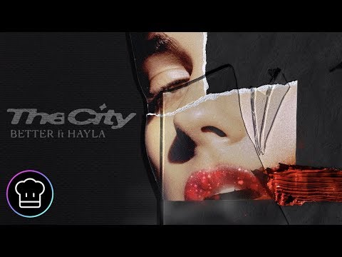 The City - Better ft. Hayla (Official Audio)