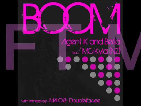 Agent K & Bella & MC Kyla NZ - Boom (Doublefacez Remix).wmv