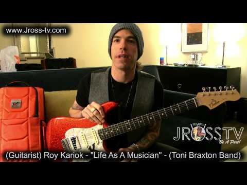 James Ross @ (Guitarist) Roy Kariok - "Music For Life" - (Toni Braxton Band) -www.Jross-tv.com