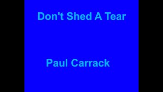 Don&#39;t Shed A Tear -  Paul Carrack - with lyrics