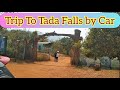 How to go tada falls From Chennai | Chennai to tada falls by road | Tada falls with Family.!
