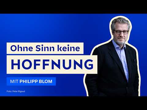 Ohne Sinn keine Hoffnung. - #104 SMP LeaderTalks mit Philipp Blom