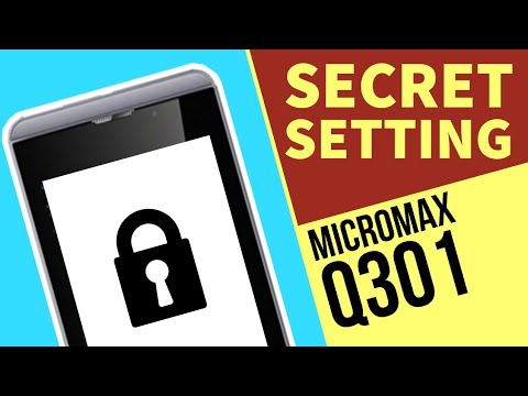 Micromax Q301,Q300 Secret hidden Setting