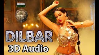 DILBAR | Satyameva Jayate | 3D Audio | Bass Boosted | Surround Sound | Use Headphones 👾