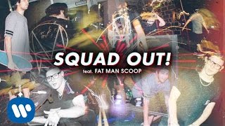 Skrillex &amp; JAUZ - SQUAD OUT! feat. Fatman Scoop