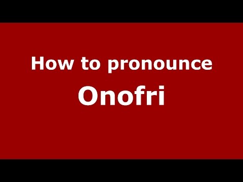 How to pronounce Onofri