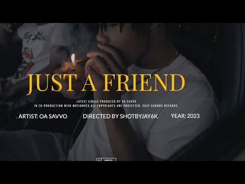 OA Savvo - Just A Friend(The Beginning Of Savvo) Video: ShotbyJay6k