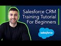 Salesforce CRM Full Training Tutorial For Beginners | 2022